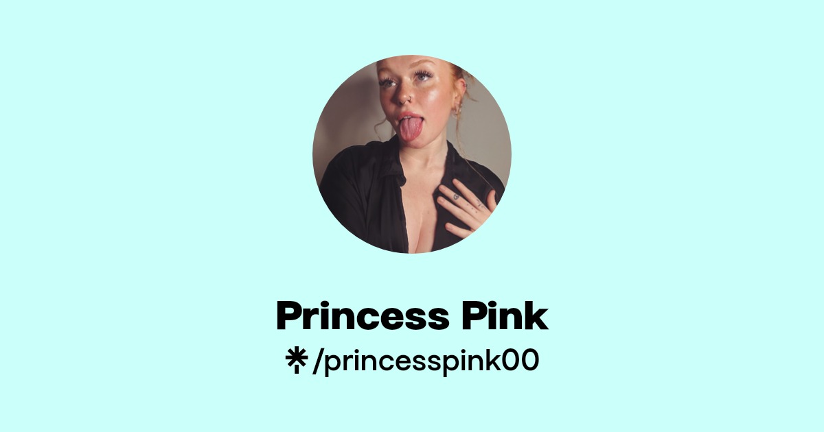 Princess Pink - Find Princess Pink Onlyfans - Linktree