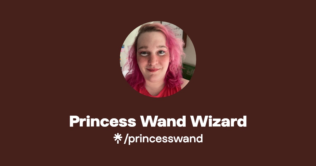 Princess Wand Wizard - Find Princess Wand Wizard Onlyfans - Linktree