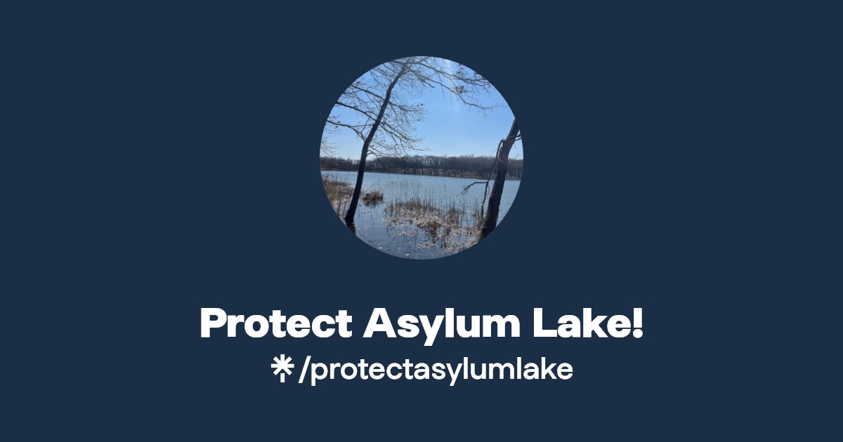 Protect Asylum Lake! Instagram, Facebook Linktree