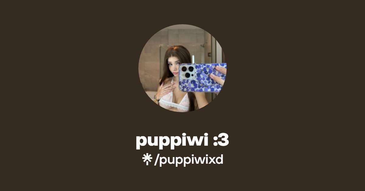 puppiwi 3 Find puppiwi 3 Onlyfans Linktree