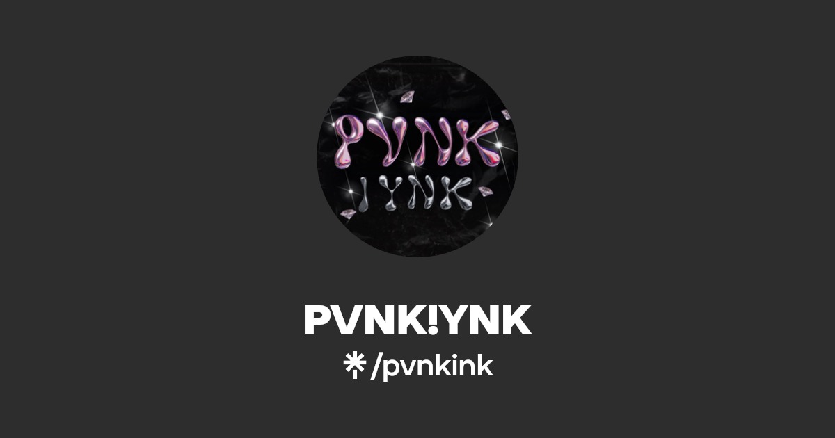 PVNK!YNK | Instagram | Linktree