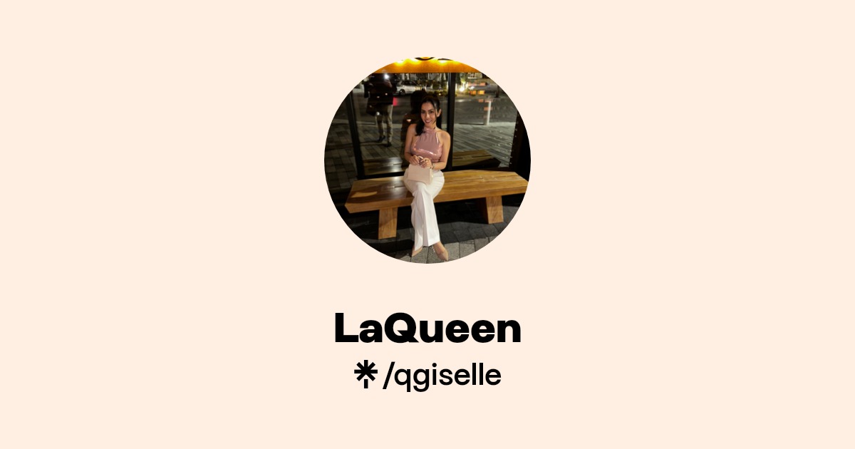LaQueen | Linktree