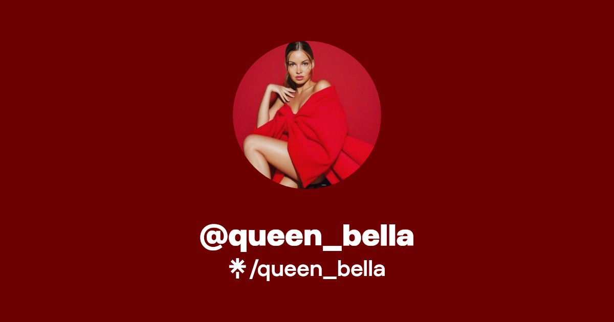 queen_bella - Find @queen_bella Onlyfans - Linktree