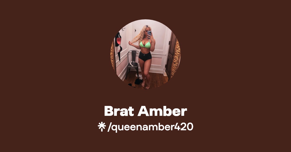 Brat Amber - Find Brat Amber Onlyfans - Linktree