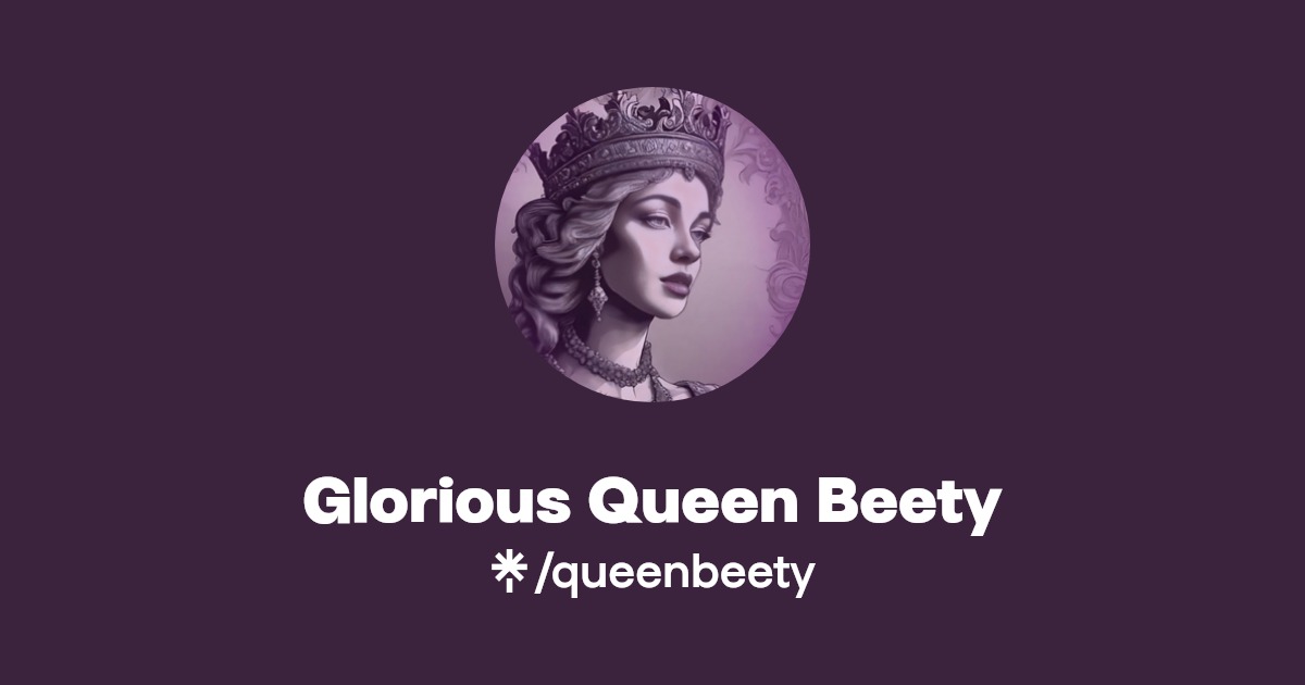 Glorious Queen Beety - Find Glorious Queen Beety Onlyfans - Linktree