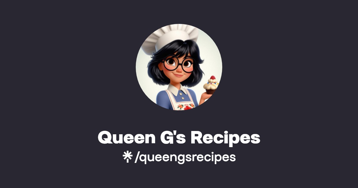 Queen G's Recipes Instagram, Facebook, TikTok Linktree
