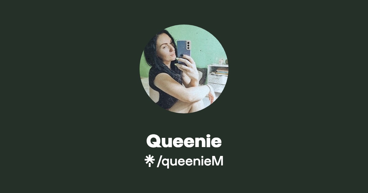 Queenie - Find Queenie Onlyfans - Linktree