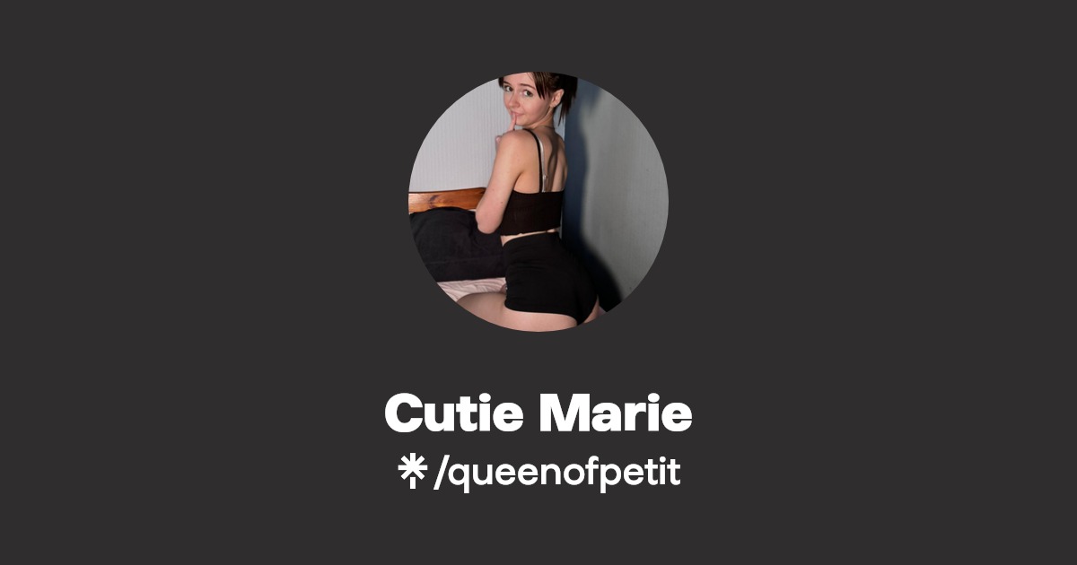 Cutie Marie - Find Cutie Marie Onlyfans - Linktree