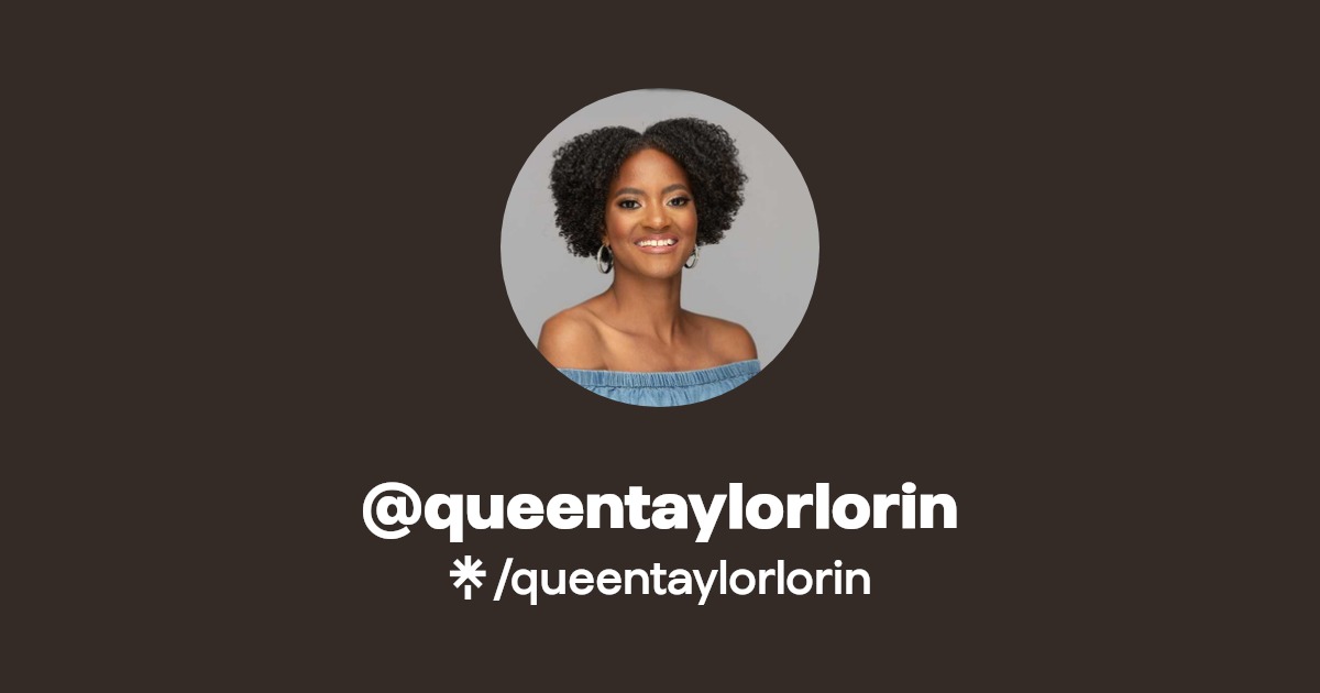 @queentaylorlorin | Linktree