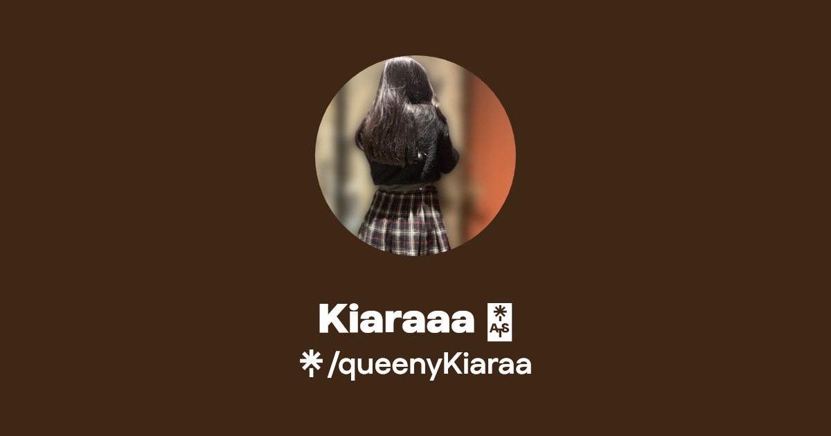 Kiaraaa 🦋 - Find Kiaraaa 🦋 Onlyfans - Linktree