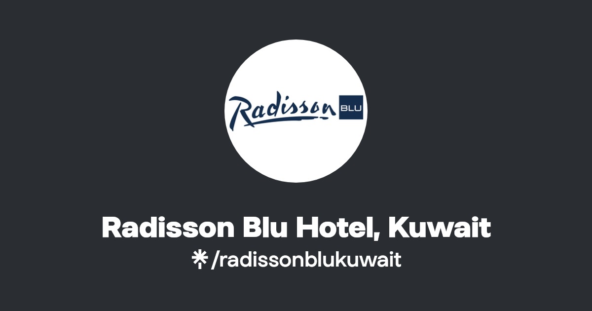 Radisson Blu Hotel, Kuwait Instagram, Facebook Linktree