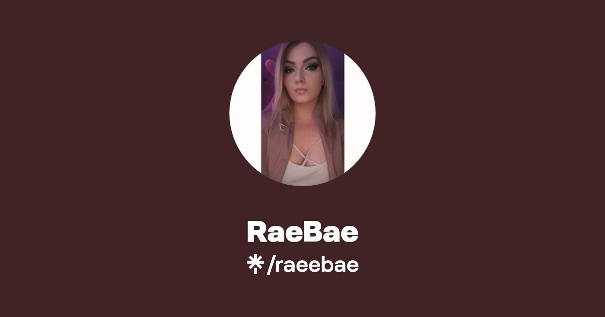 RaeBae | Twitch | Linktree