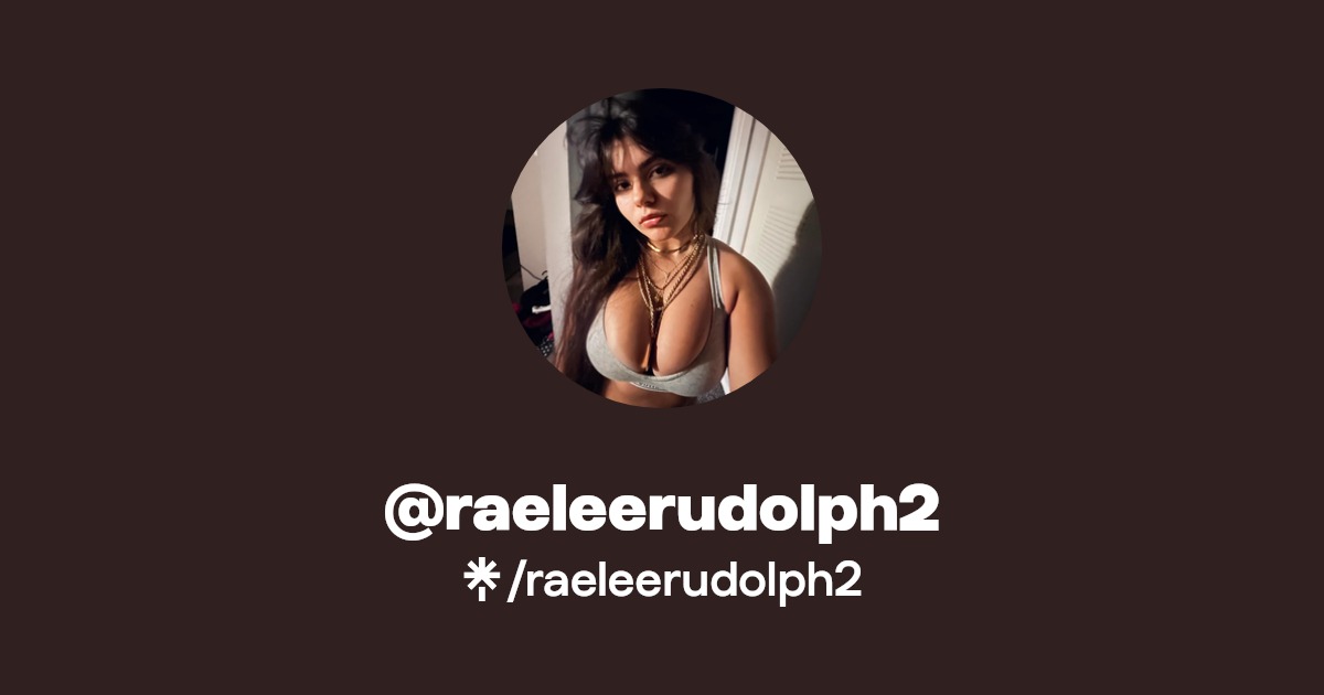 raeleerudolph2 - Find @raeleerudolph2 Onlyfans - Linktree