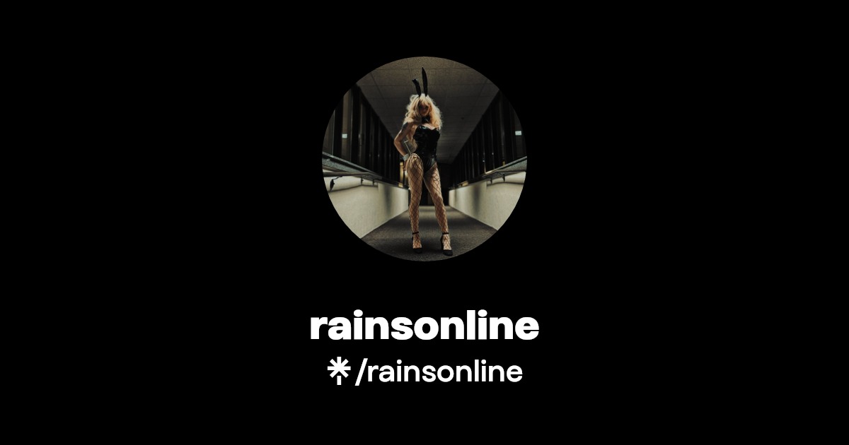 rainsonline | Instagram, TikTok | Linktree