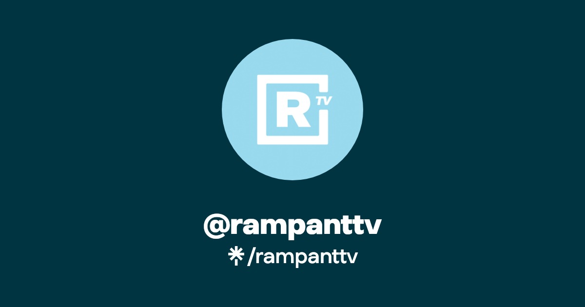 rampanttv | Twitter, Instagram | Linktree