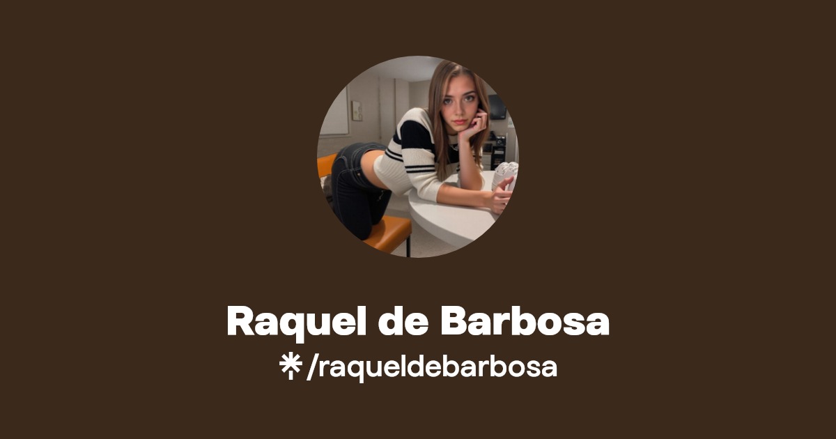 Raquel de Barbosa | Linktree