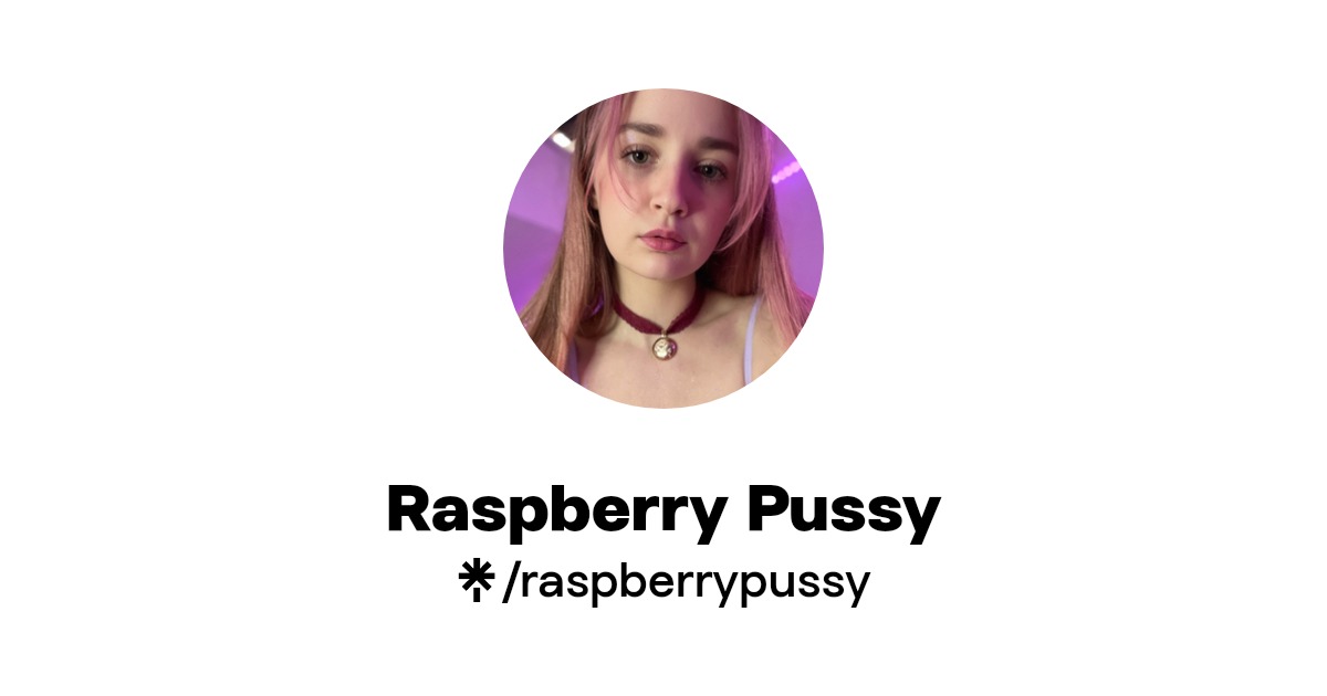 Raspberry Pussy - Find Raspberry Pussy Onlyfans - Linktree