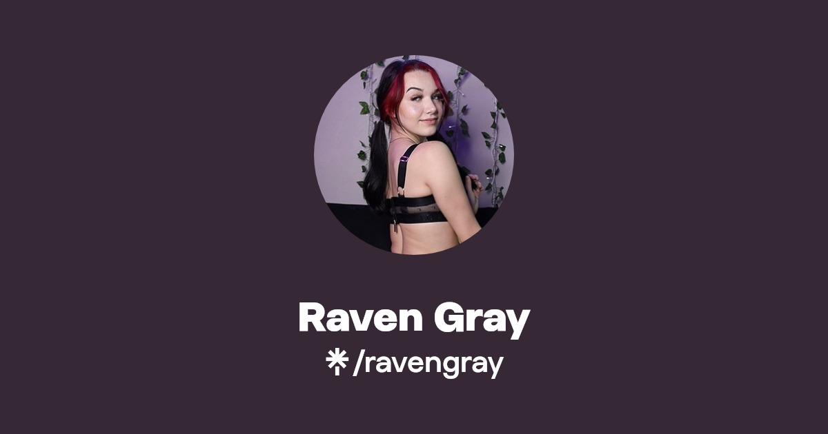 Raven Gray - Find Raven Gray Onlyfans - Linktree