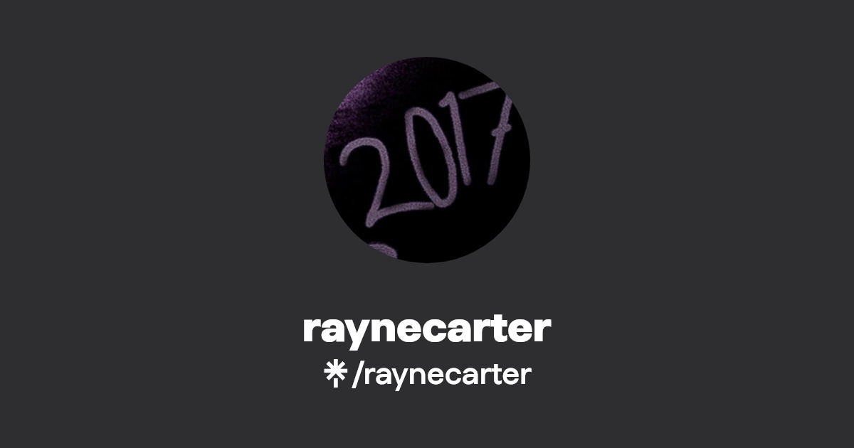 raynecarter | TikTok | Linktree