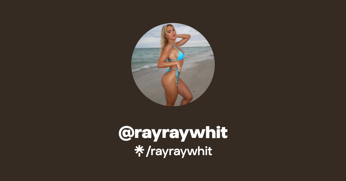 rayraywhit - Find @rayraywhit Onlyfans - Linktree