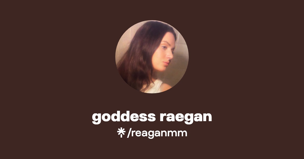 goddess raegan - Find goddess raegan Onlyfans - Linktree