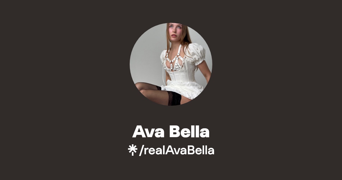 Ava Bella - Find Ava Bella Onlyfans - Linktree