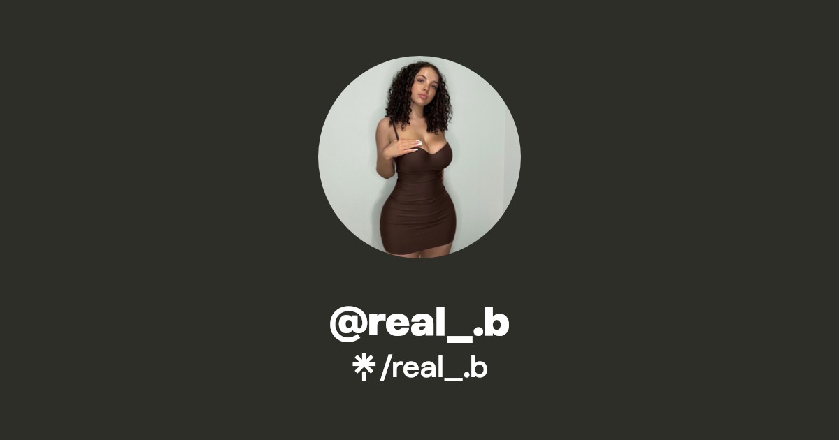 real_.b - Find @real_.b Onlyfans - Linktree