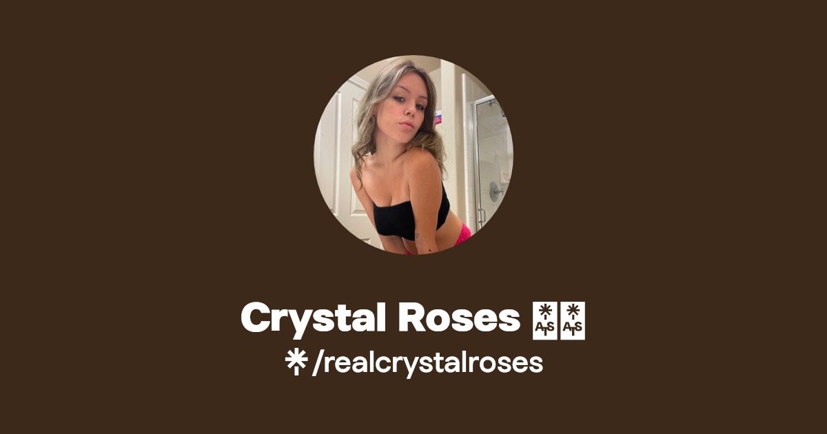 Crystal Roses 💎🌹 - Find Crystal Roses 💎🌹 Onlyfans - Linktree