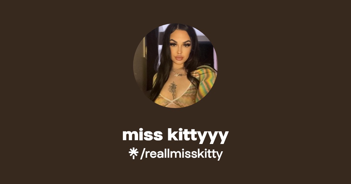 miss kittyyy - Find miss kittyyy Onlyfans - Linktree