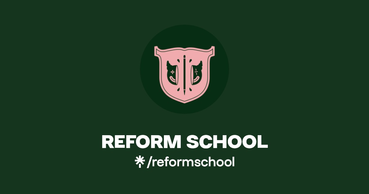 REFORM SCHOOL Linktree