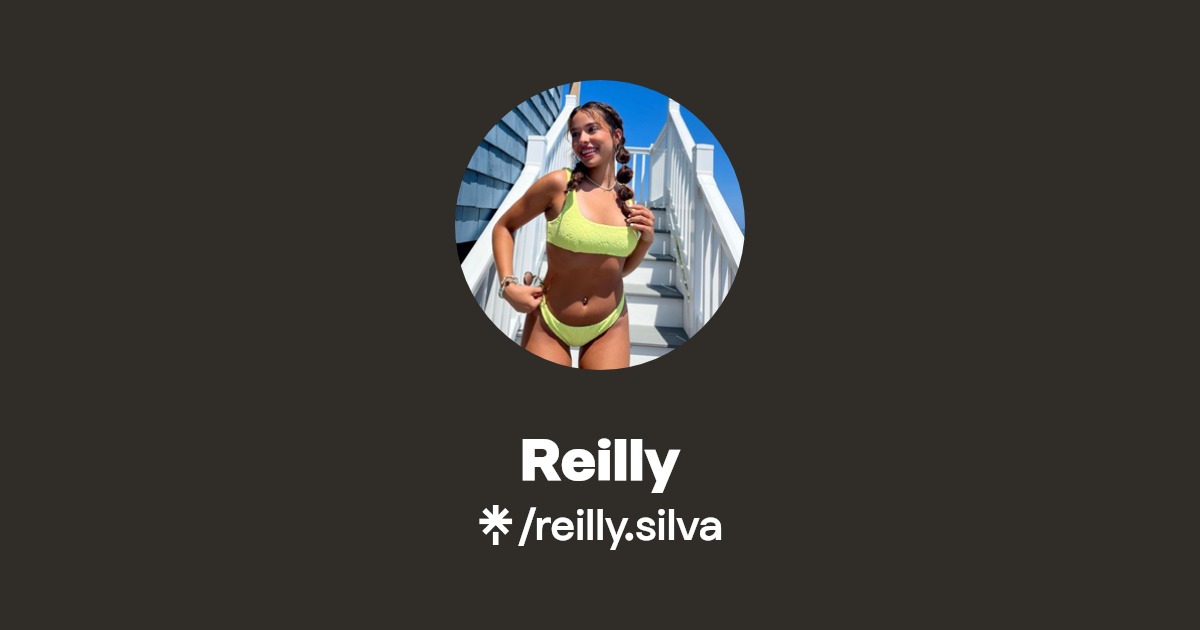 Reilly | Instagram, TikTok | Linktree