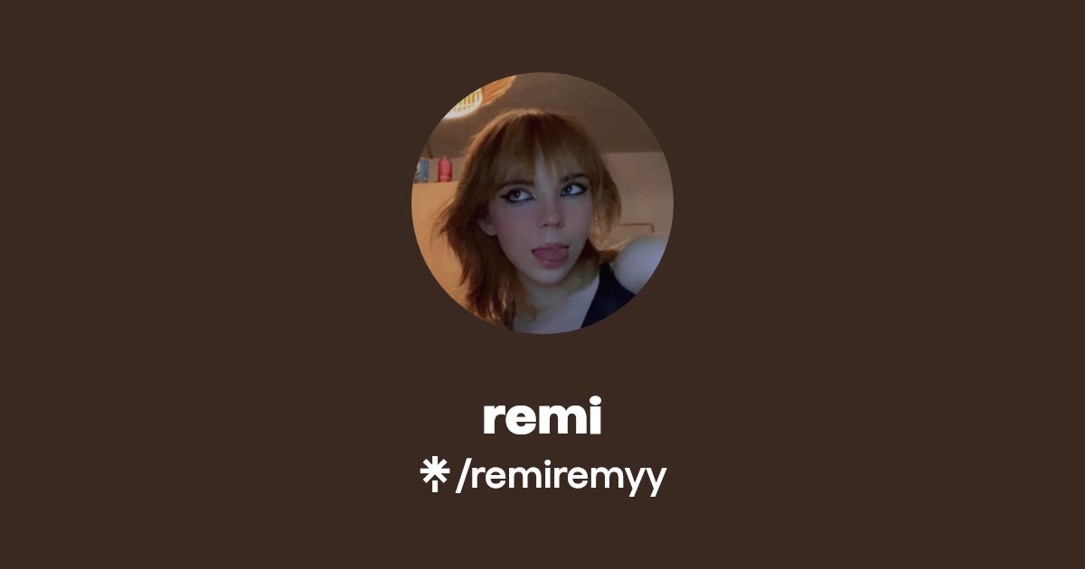 remi - Find remi Onlyfans - Linktree