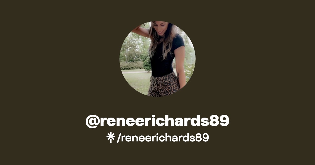 reneerichards89 - Find @reneerichards89 Onlyfans - Linktree