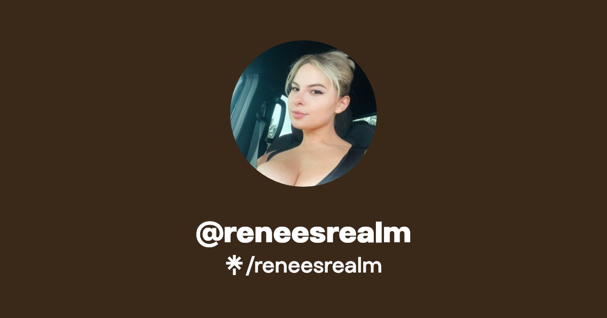 reneesrealm - Find @reneesrealm Onlyfans - Linktree