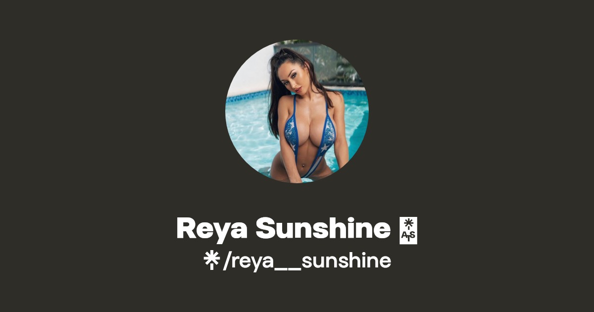 Reya Sunshine 💕 - Find Reya Sunshine 💕 Onlyfans - Linktree