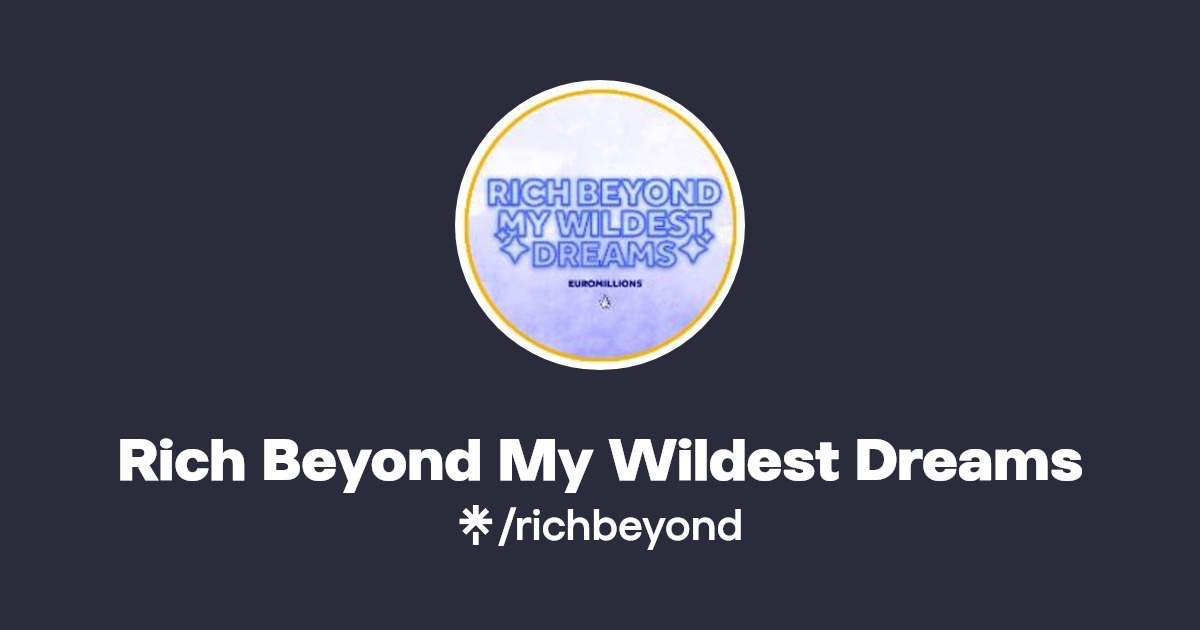 Rich Beyond My Wildest Dreams Instagram, TikTok Linktree