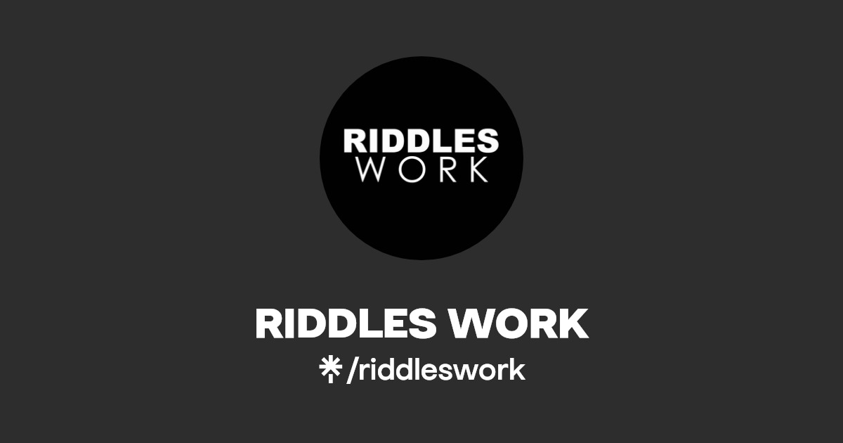 RIDDLES WORK Twitter, Instagram, TikTok Linktree