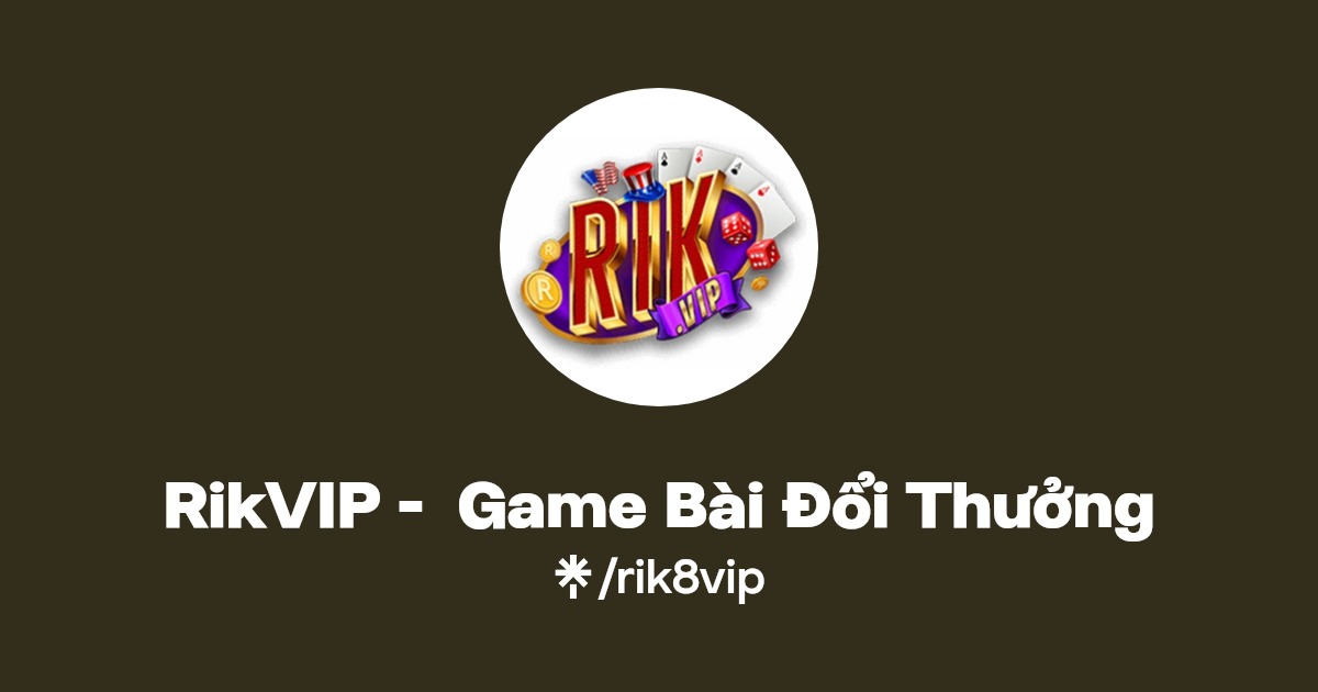RikVIP Game Bài Đổi Thưởng Instagram, Facebook Linktree