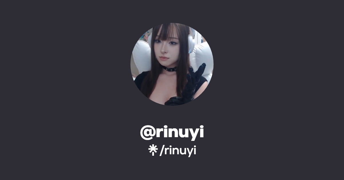 rinuyi | Twitter, TikTok, Twitch | Linktree