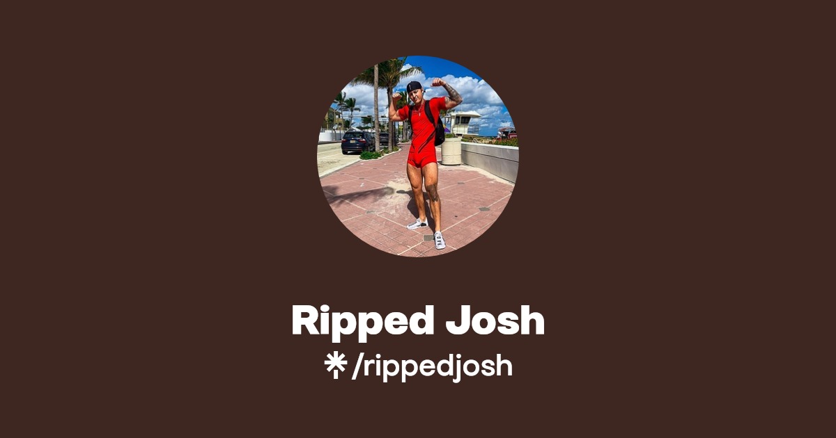 Ripped Josh - Find Ripped Josh Onlyfans - Linktree