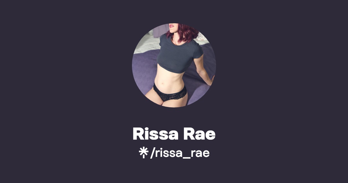 Rissa Rae - Find Rissa Rae Onlyfans - Linktree