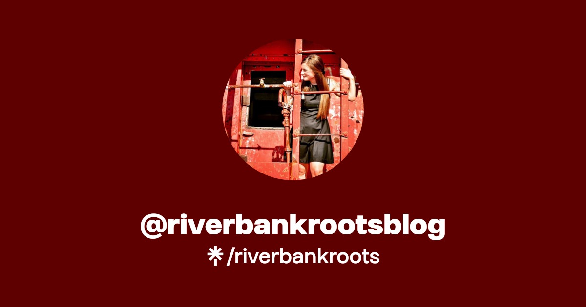 riverbankrootsblog Linktree