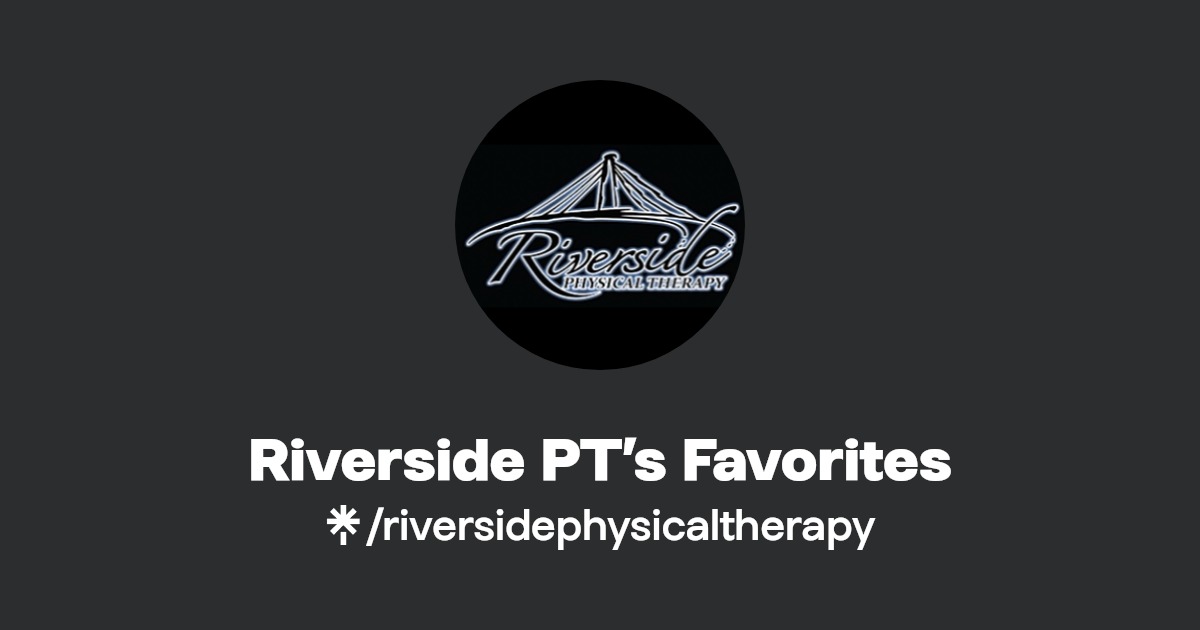 Riverside PT’s Favorites Facebook Linktree