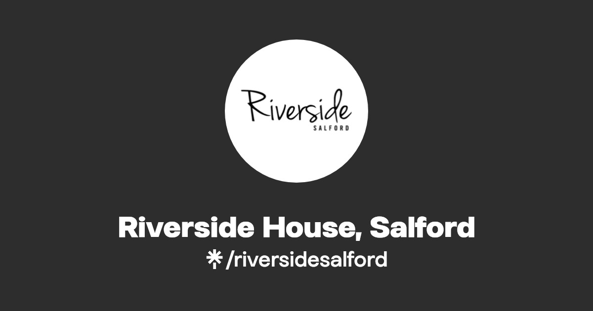 Riverside House, Salford Listen on Spotify Linktree