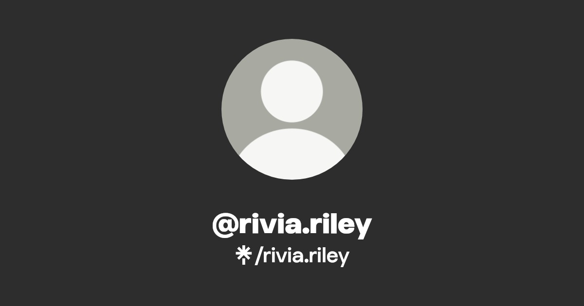 rivia.riley - Find @rivia.riley Onlyfans - Linktree