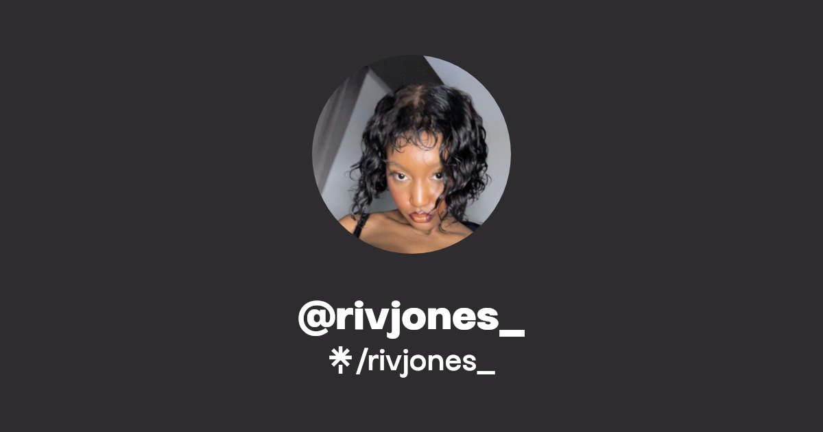 @rivjones_ | Linktree