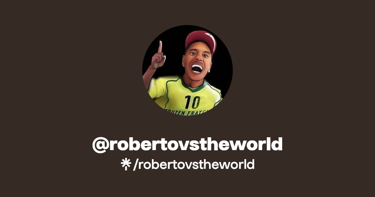 robertovstheworld | Instagram | Linktree