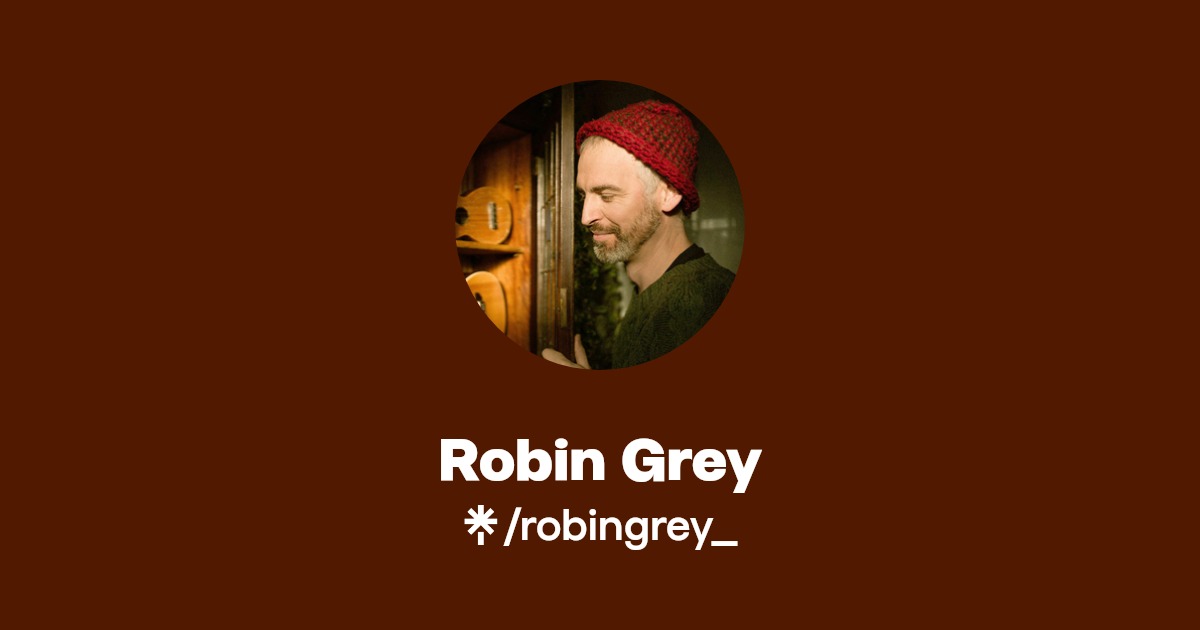 Robin Grey | Twitter, Instagram, Facebook | Linktree