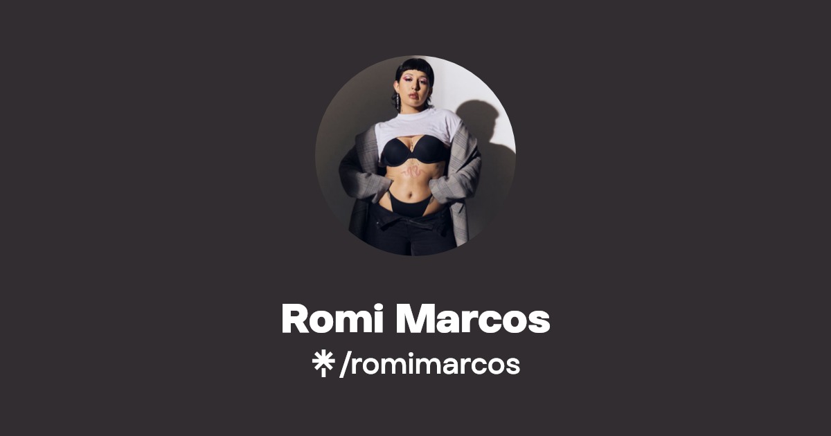 Romi Marcos - Find Romi Marcos Onlyfans - Linktree