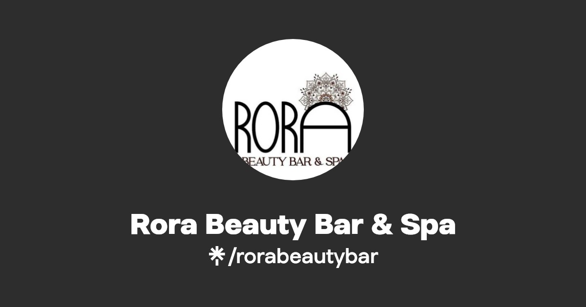 Rora Beauty Bar & Spa Linktree